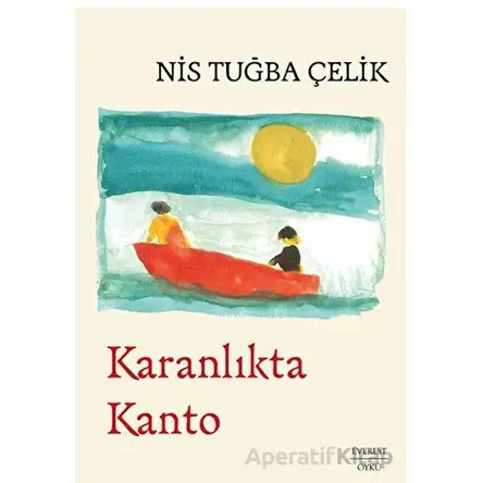 Karanlıkta Kanto - Nis Tuğba Çelik - Everest Yayınları