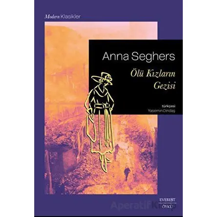 Ölü Kızların Gezisi - Anna Seghers - Everest Yayınları