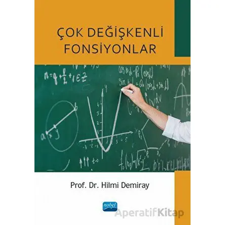 Çok Değişkenli Fonksiyonlar - Hilmi Demiray - Nobel Akademik Yayıncılık