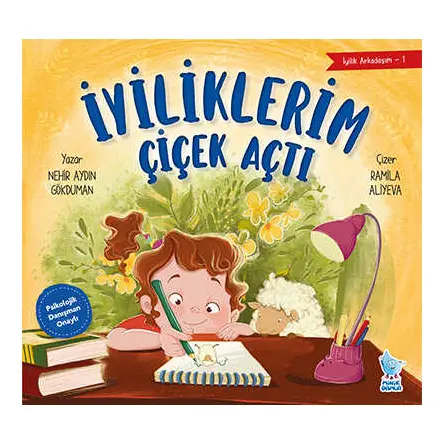 İyilik Arkadaşım 1 İyiliklerim Çiçek Açtı Damla Yayınevi
