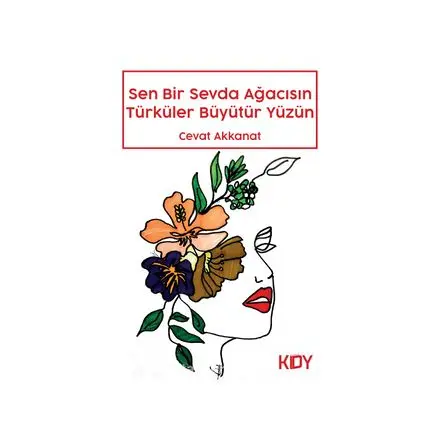 Sen Bir Sevda Ağacısın Türküler Büyütür Yüzün - Cevat Akkanat - KDY
