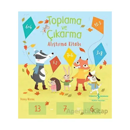 Toplama ve Çıkarma Alıştırma Kitabı - Penny Worms - İş Bankası Kültür Yayınları