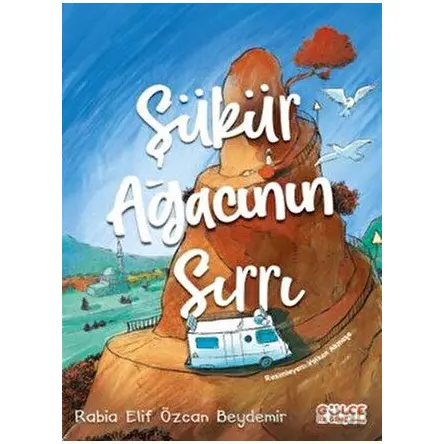 Şükür Ağacının Sırrı - Rabia Elif Özcan Beydemir - Gülce Çocuk