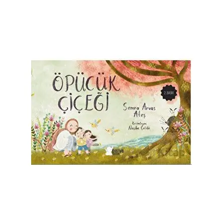 Öpücük Çiçeği - Semra Arvas Ateş - Parya Kitap