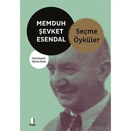 Memduh Şevket Esendal Seçme Öyküler - Memduh Şevket Esendal - Kapı Yayınları