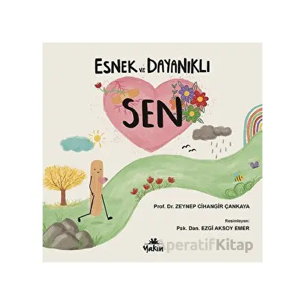 Esnek ve Dayanıklı Sen - Zeynep Cihangir Çankaya - Yakın Kitabevi
