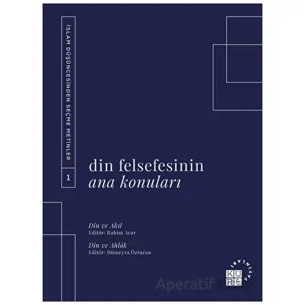 Din Felsefesinin Ana Konuları Cilt 1 - Kolektif - Küre Yayınları