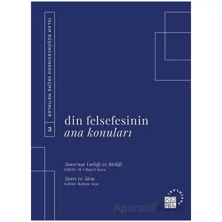 Din Felsefesinin Ana Konuları Cilt 3 - Kolektif - Küre Yayınları