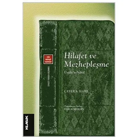 Hilafet ve Mezhepleşme - Ca’fer b. Harb - Klasik Yayınları