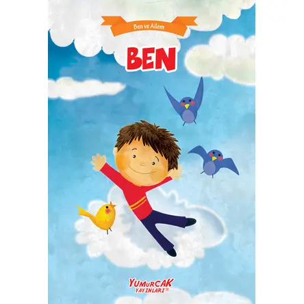 Yumurcak Ben ve Ailem Serisi - Ben - Yumurcak Yayınları