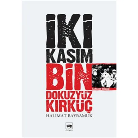 İki Kasım Bin Dokuz Yüz Kırk Üç - Halimat Bayramuk - Ötüken Neşriyat