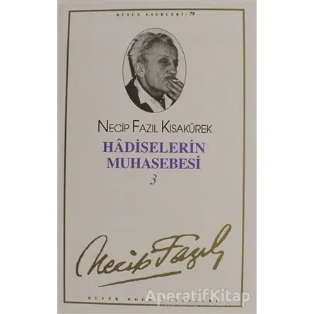 Hadiselerin Muhasebesi 3 : 68 - Necip Fazıl Bütün Eserleri