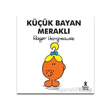 Küçük Bayan Meraklı - Roger Hargreaves - Doğan Çocuk