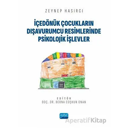 İçedönük Çocukların Dışavurumcu Resimlerinde Psikolojik İşlevler