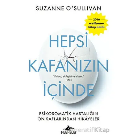 Hepsi Kafanızın İçinde - Suzanne OSullivan - Pegasus Yayınları
