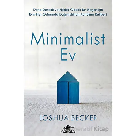 Minimalist Ev - Joshua Becker - Pegasus Yayınları