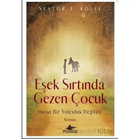 Eşek Sırtında Gezen Çocuk - Nestor T. Kolee - Pegasus Yayınları