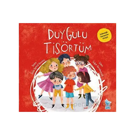 Duygulu Tişörtüm - Nida Belma Kesimli - Minik Damla Yayınevi