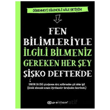 Fen Bilimleriyle İlgili Bilmeniz Gereken Her Şey Şişko Defter’de
