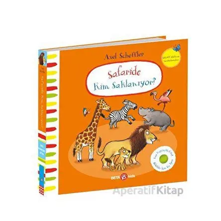 Safaride Kim Saklanıyor - Julia Donaldson - Beta Kids