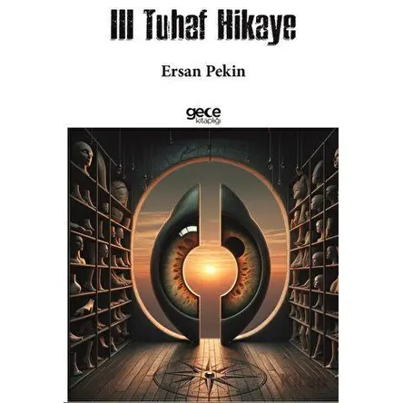 III Tuhaf Hikaye - Ersan Pekin - Gece Kitaplığı