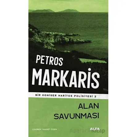 Alan Savunması - Petros Markaris - Alfa Yayınları
