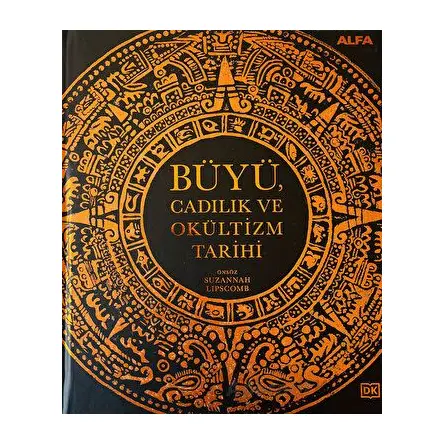 Büyü, Cadılık ve Okültizm Tarihi - Suzannah Lipscomb - Alfa Yayınları