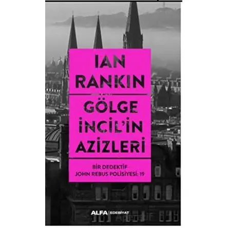 Gölge İncil’in Azizleri - İan Rankin - Alfa Yayınları