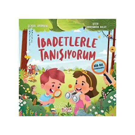 İbadetlerle Tanışıyorum - Şeyda Apaydın - Timaş Gülce Çocuk