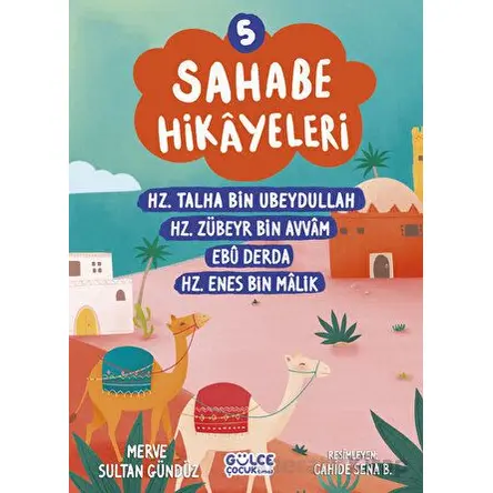 Sahabe Hikayeleri 5. Kitap - Merve Sultan Gündüz - Timaş Gülce Çocuk