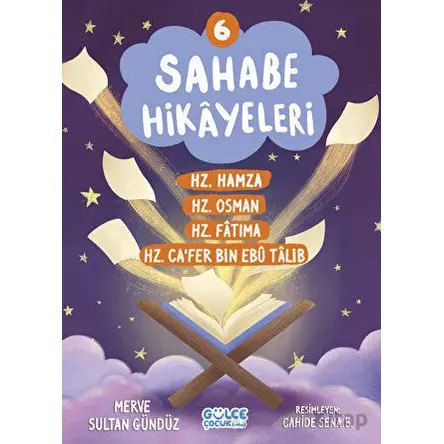 Sahabe Hikayeleri 6. Kitap - Merve Sultan Gündüz - Timaş Gülce Çocuk