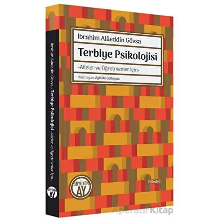 Terbiye Psikolojisi - İbrahim Alaeddin Gövsa - Büyüyen Ay Yayınları