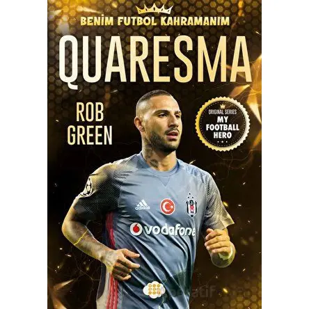Quaresma - Benim Futbol Kahramanım - Rob Green - Dokuz Çocuk