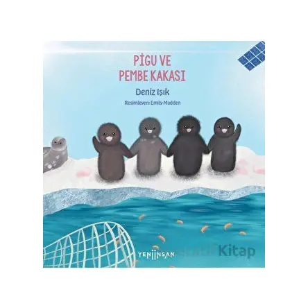 Pigu ve Pembe Kakası - Deniz Işık - Yeni İnsan Yayınevi