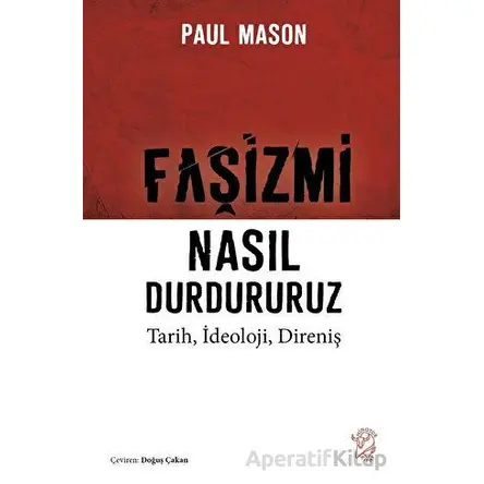 Faşizmi Nasıl Durdururuz - Paul Mason - Minotor Kitap