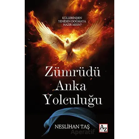 Zümrüdü Anka Yolculuğu - Neslihan Taş - Az Kitap