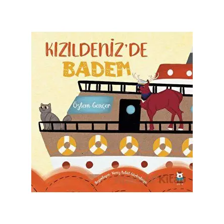 Kızıldeniz’de Badem - Özlem Gençer - Luna Çocuk Yayınları