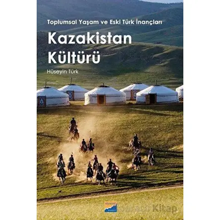 Kazakistan Kültürü - Hüseyin Türk - Siyasal Kitabevi