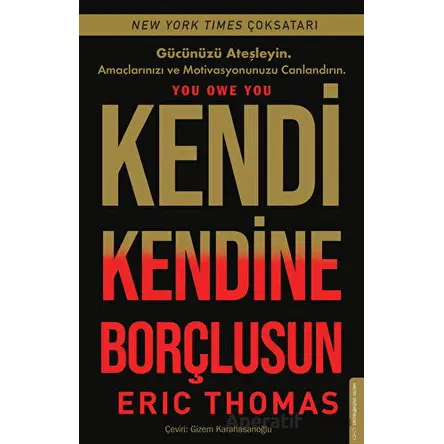 Kendi Kendine Borçlusun - Eric Thomas - Destek Yayınları