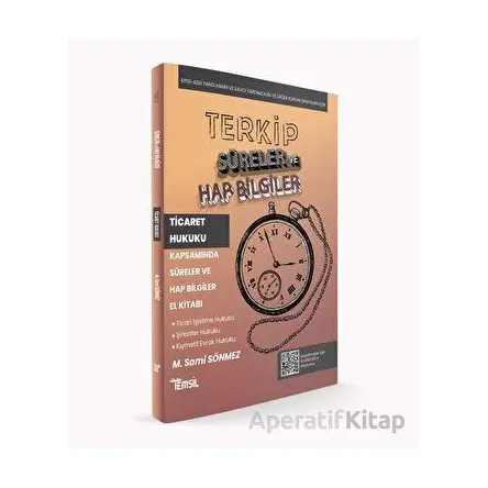 TERKİP Ticaret Hukuku Kapsamında Süreler ve Hap Bilgiler El Kitabı - Kolektif - Temsil Kitap