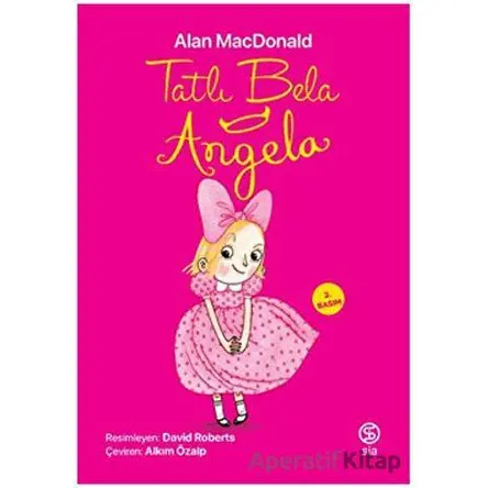 Tatlı Bela Angela - Alan MacDonald - Sia Kitap