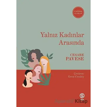 Yalnız Kadınlar Arasında - Cesare Pavese - Sia Kitap