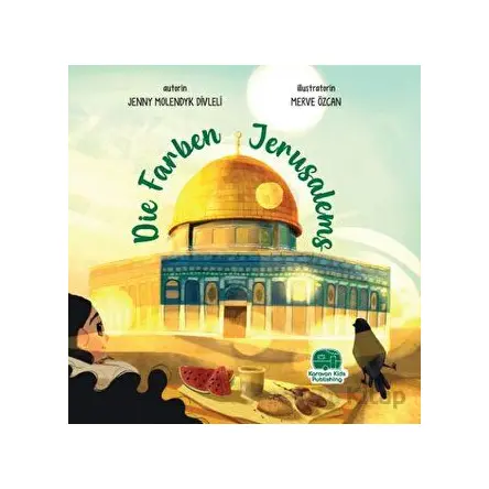 Die Farben Jerusalems - Jenny Molendyk Divleli - Karavan Çocuk Yayınları