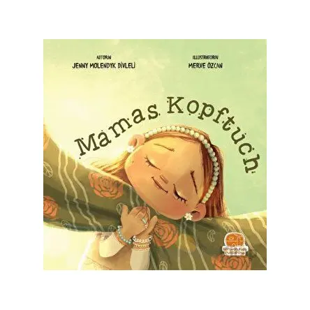 Mamas Kopftuch - Jenny Molendyk Divleli - Karavan Çocuk Yayınları