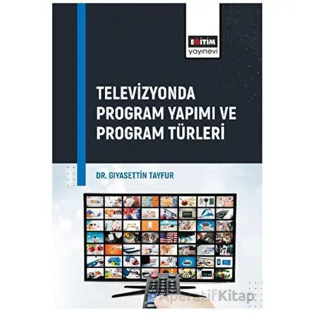 Televizyonda Program Yapımı ve Program Türleri