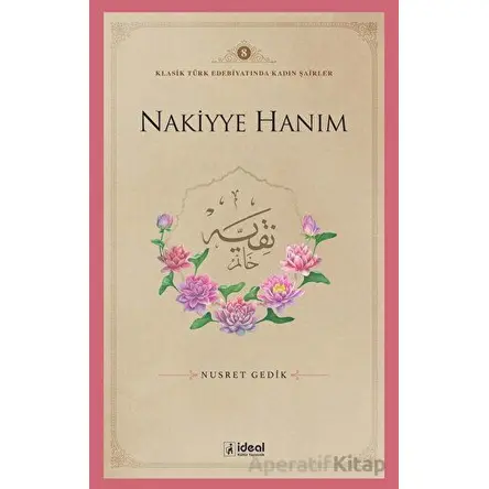 Nakiyye Hanım - Nusret Gedik - İdeal Kültür Yayıncılık