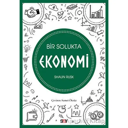 Bir Solukta Ekonomi - Shaun Rusk - Say Yayınları