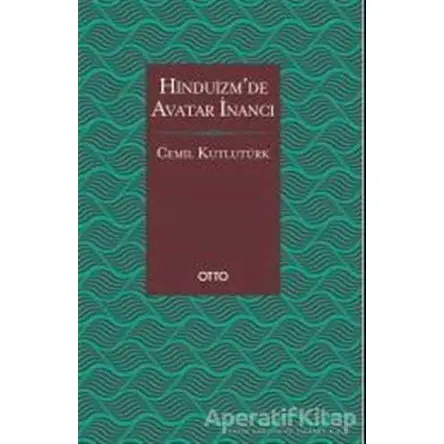 Hinduizm’de Avatar İnancı - Cemil Kutlutürk - Otto Yayınları