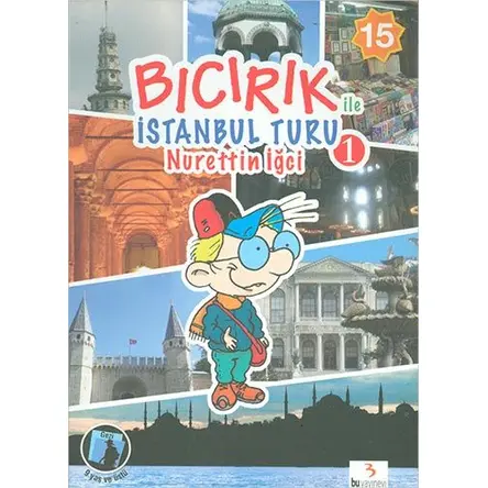 Bıcırık ile İstanbul Turu 1 - Nurettin İğci - Bu Yayınevi