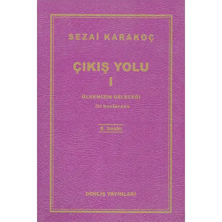 Çıkış Yolu 1 - Sezai Karakoç - Diriliş Yayınları